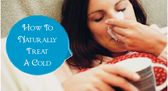 How To Naturally Treat a Cold