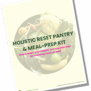 Holistic Reset Pantry & Meal-Prep Kit